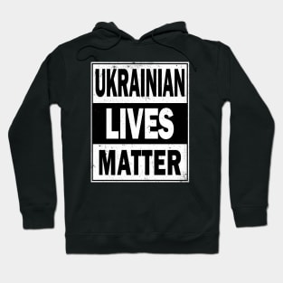 Ukrainian Lives Matter Hoodie